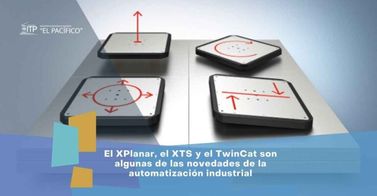 El XPlanar, el XTS y el TwinCat son algunas de las novedades de la automatización industrial, portada